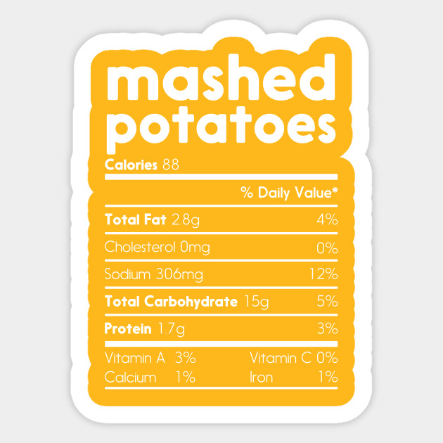 Thanksgiving Mashed Potatoes Nutritional Facts Mashed Potatoes Nutrition Facts Sticker 